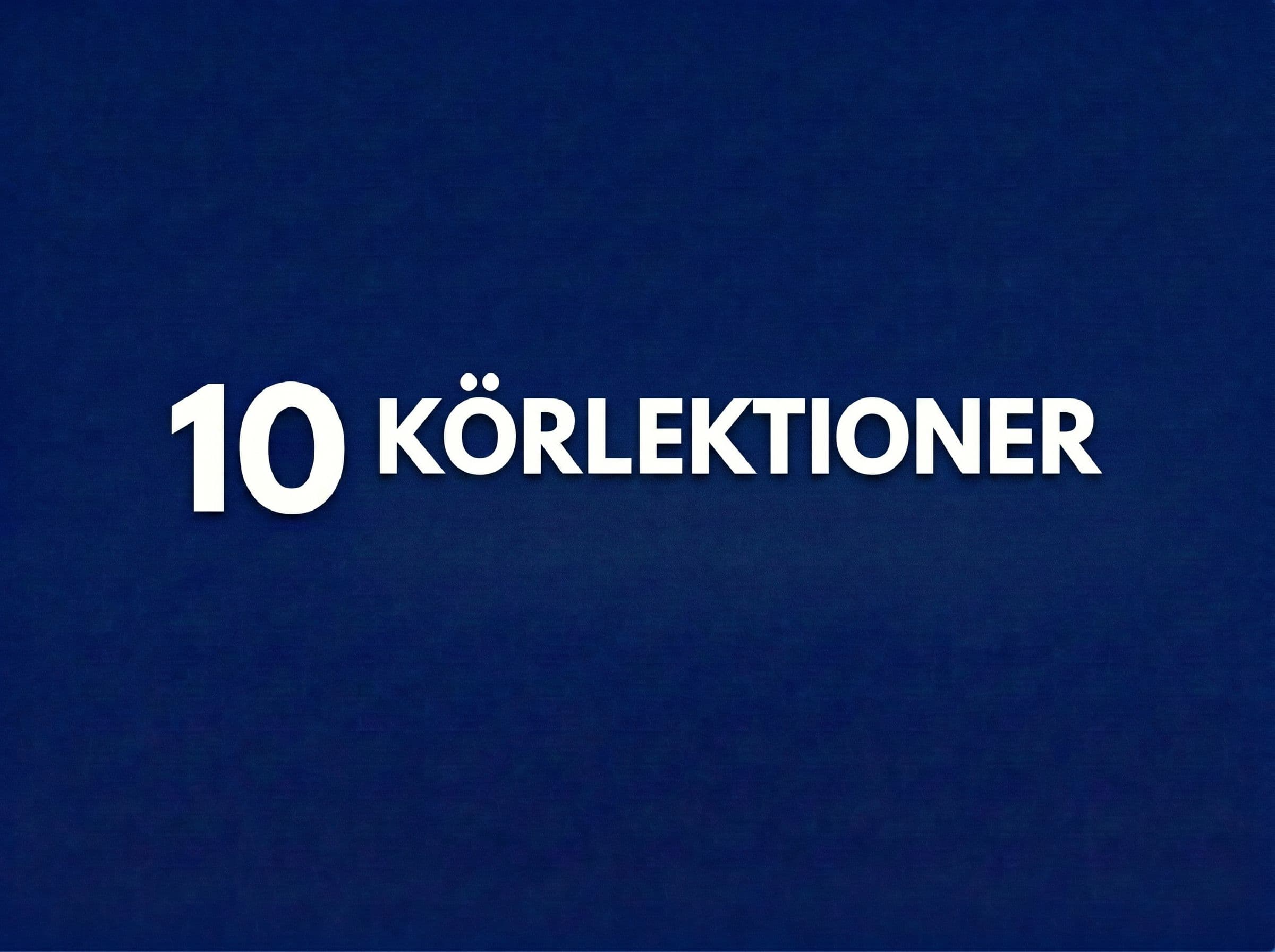 10 Körlektioner